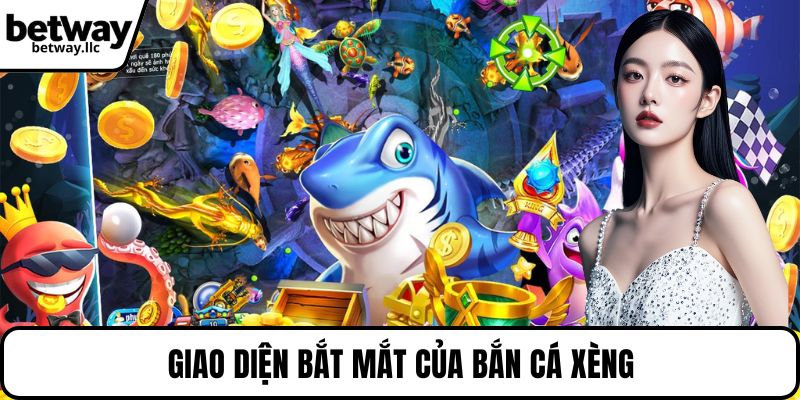 Giao diện bắt mắt của bắn cá xèng