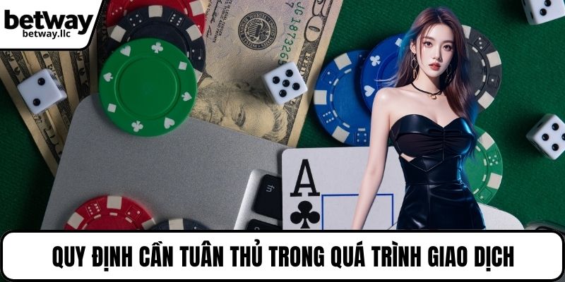 Quy định người chơi phải tuân thủ trong quá trình giao dịch