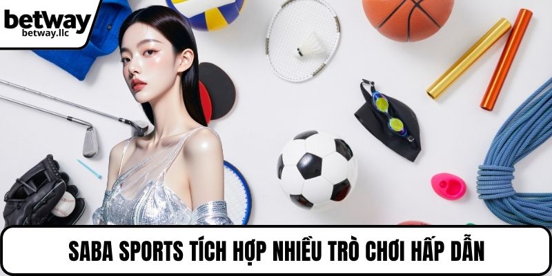 SABA Sports tích hợp nhiều trò chơi hấp dẫn