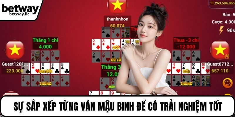 Sự sắp xếp từng ván Mậu binh để có trải nghiệm tốt