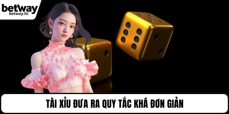 Tài xỉu đưa ra quy tắc khá đơn giản