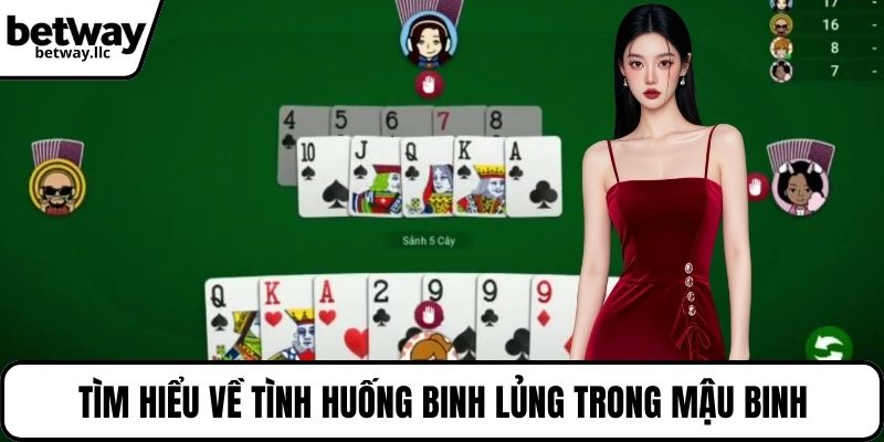 Tìm hiểu về tình huống binh lủng trong mậu binh