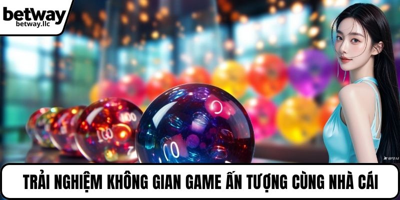 Trải nghiệm không gian game ấn tượng cùng nhà cái